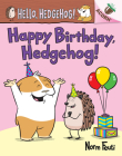 Happy Birthday, Hedgehog!: An Acorn Book (Hello, Hedgehog! #6) By Norm Feuti, Norm Feuti (Illustrator) Cover Image