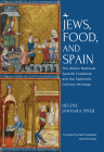 Jews, Food, and Spain: The Oldest Medieval Spanish Cookbook and the Sephardic Culinary Heritage By Hélène Jawhara Piñer, Paul Freedman (Foreword by) Cover Image