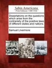 Dissertations on the Questions Which Arise from the Contrariety of the Positive Laws of Different States and Nations. Cover Image