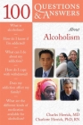 100 Questions & Answers about Alcoholism By Charles Herrick, Charlotte Herrick Cover Image