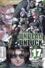 Undead Unluck, Vol. 17 By Yoshifumi Tozuka Cover Image