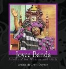 Joyce Banda: Advocate for Women and Girls By Letitia Degraft Okyere Cover Image