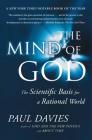 Mind of God: The Scientific Basis for a Rational World By Paul Davies Cover Image