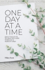 One Day at a Time: Daily Thoughts To Help You Cope Through A Year Of Grief By Hilary Scott Cover Image