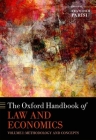 The Oxford Handbook of Law and Economics: Volume 1: Methodology and Concepts, Volume 2: Private and Commercial Law, and Volume 3: Public Law and Legal By Francesco Parisi (Editor) Cover Image