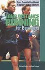 Long Distance Running for Beginners (From Couch to Conditioned: A Beginner's Guide to Getting Fit) Cover Image