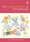 The Routledge Companion to Picturebooks (Routledge Literature Companions) By Bettina Kümmerling-Meibauer (Editor) Cover Image