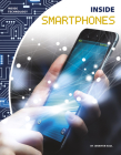 Inside Smartphones (Inside Technology) By Jennifer Kaul Cover Image