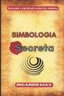 Simbologia Secreta By Ricardo Max Cover Image