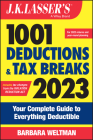 J.K. Lasser's 1001 Deductions and Tax Breaks 2023: Your Complete Guide to Everything Deductible Cover Image