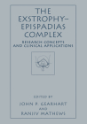 The Exstrophy--Epispadias Complex: Research Concepts and Clinical Applications Cover Image