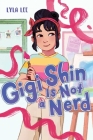 Gigi Shin Is Not a Nerd By Lyla Lee Cover Image
