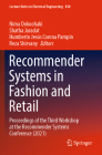 Recommender Systems in Fashion and Retail: Proceedings of the Third Workshop at the Recommender Systems Conference (2021) (Lecture Notes in Electrical Engineering #830) By Nima Dokoohaki (Editor), Shatha Jaradat (Editor), Humberto Jesús Corona Pampín (Editor) Cover Image