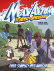 Food Scarcity and Hunger: A Max Axiom Super Scientist Adventure Cover Image