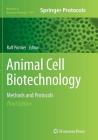 Animal Cell Biotechnology: Methods and Protocols (Methods in Molecular Biology #1104) By Ralf Pörtner (Editor) Cover Image