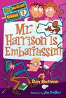 My Weirder School #2: Mr. Harrison Is Embarrassin'! By Dan Gutman, Jim Paillot (Illustrator) Cover Image