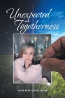 Unexpected Togetherness By Gosha Woody Zipser Zareba Cover Image
