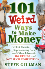 101 Weird Ways to Make Money By Steve Gillman Cover Image