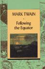 Following The Equator V1 By Mark Twain Cover Image