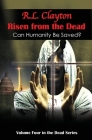 Risen from the Dead: Sequel to Dead & Dead for Real By Robert Clayton Cover Image