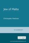 The Jew of Malta: Christopher Marlowe (Revels Plays) By N. Bawcutt (Editor) Cover Image