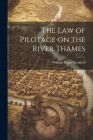The Law of Pilotage on the River Thames Cover Image