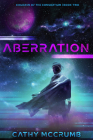 Aberration (Children of the Consortium #2) By Cathy McCrumb Cover Image