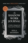 The Shadow Work Journal: A Guide to Integrate and Transcend Your Shadows Cover Image