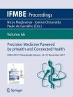 Precision Medicine Powered by Phealth and Connected Health: Icbhi 2017, Thessaloniki, Greece, 18-21 November 2017 (Ifmbe Proceedings #66) Cover Image