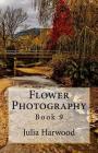 Flower Photography: Book 9 Cover Image