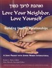 Love Your Neighbor, Love Yourself By Karen L. Stein Cover Image