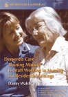 Dementia Care Training Manual for Staff Working in Nursing and Residential Settings (Jkp Resource Materials) By Danny Walsh Cover Image
