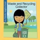 Waste and Recycling Collector By Czeena Devera, Jeff Bane (Illustrator) Cover Image