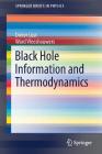 Black Hole Information and Thermodynamics (Springerbriefs in Physics) By Dieter Lüst, Ward Vleeshouwers Cover Image