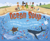 Ocean Soup: A Recipe for You, Me, and a Cleaner Sea By Meeg Pincus, Lucy Semple (Illustrator) Cover Image