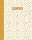 Welcome: Vacation Rental Home Guest Information and Guide Book for Property Owners to Customize Simple Modern Polka Dot Pattern By Hazel Sally Notebooks Cover Image