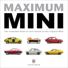 Maximum Mini: The essential book of cars based on the original Mini By Jeroen Booij Cover Image