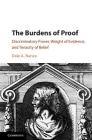 The Burdens of Proof: Discriminatory Power, Weight of Evidence, and Tenacity of Belief Cover Image
