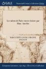 Les salons de Paris: royers éteints: par Mme. Ancelot By Marguerite-Louise-Virginie Ancelot Cover Image