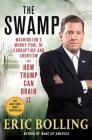 The Swamp: Washington's Murky Pool of Corruption and Cronyism and How Trump Can Drain It By Eric Bolling Cover Image