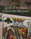 Games of Patience or Solitaire with Cards By William Brisbane Dick Cover Image