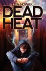 Dead Heat By Lisa Nowak Cover Image