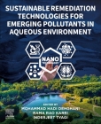 Sustainable Remediation Technologies for Emerging Pollutants in Aqueous Environment By Mohammad Hadi Dehghani (Editor), Rama Rao Karri (Editor), Inderjeet Tyagi (Editor) Cover Image