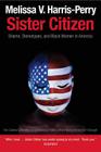 Sister Citizen: Shame, Stereotypes, and Black Women in America Cover Image