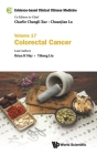 Evidence-Based Clinical Chinese Medicine - Volume 17: Colorectal Cancer By Charlie Changli Xue (Editor in Chief), Chuanjian Lu (Editor in Chief), Brian H. May Cover Image