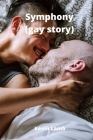 Symphony (gay story) By Kevin Lamb Cover Image