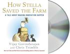 How Stella Saved the Farm: A Tale about Making Innovation Happen Cover Image