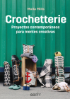 Crochetterie: Proyectos contemporáneos para mentes creativas By Molla Mills Cover Image