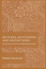 Pictures, Quotations, and Distinctions: Fourteen Essays in Phenomenology Cover Image