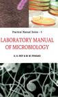 Laboratory Manual of Microbiology By A. K. Roy Cover Image